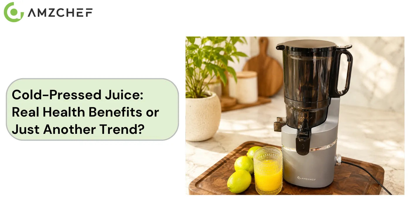 Cold-Pressed Juice: Real Health Benefits or Just Another Trend?